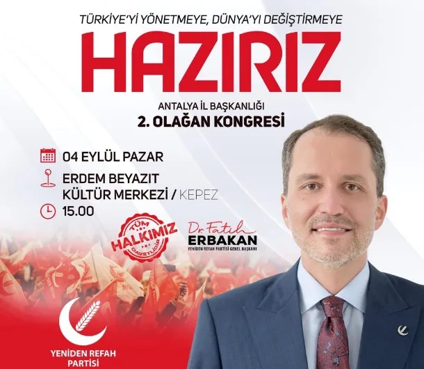 REFAH PARTİSİ İL KONGRESİNE TÜM ANTALYALILAR DAVETLİ