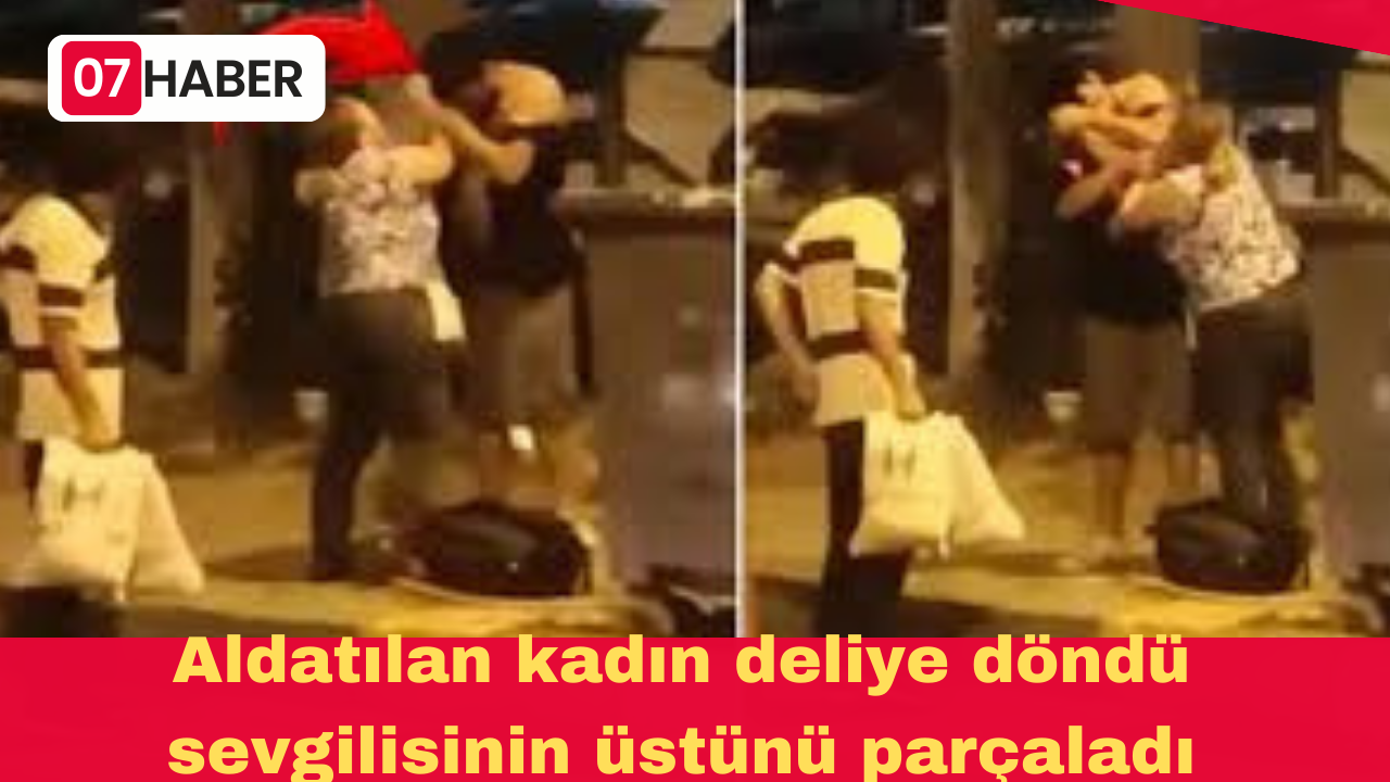 Aldatılan kadın deliye döndü sevgilisinin üstünü parçaladı