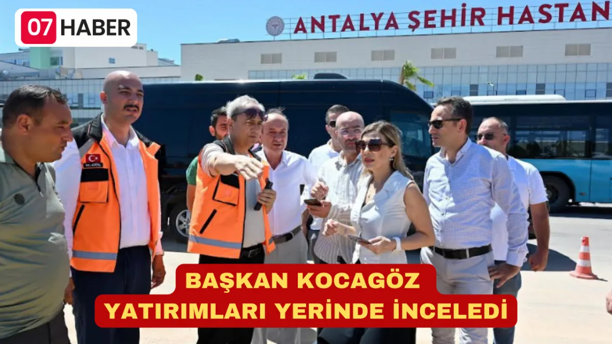 BAŞKAN KOCAGÖZ YATIRIMLARI YERİNDE İNCELEDİ