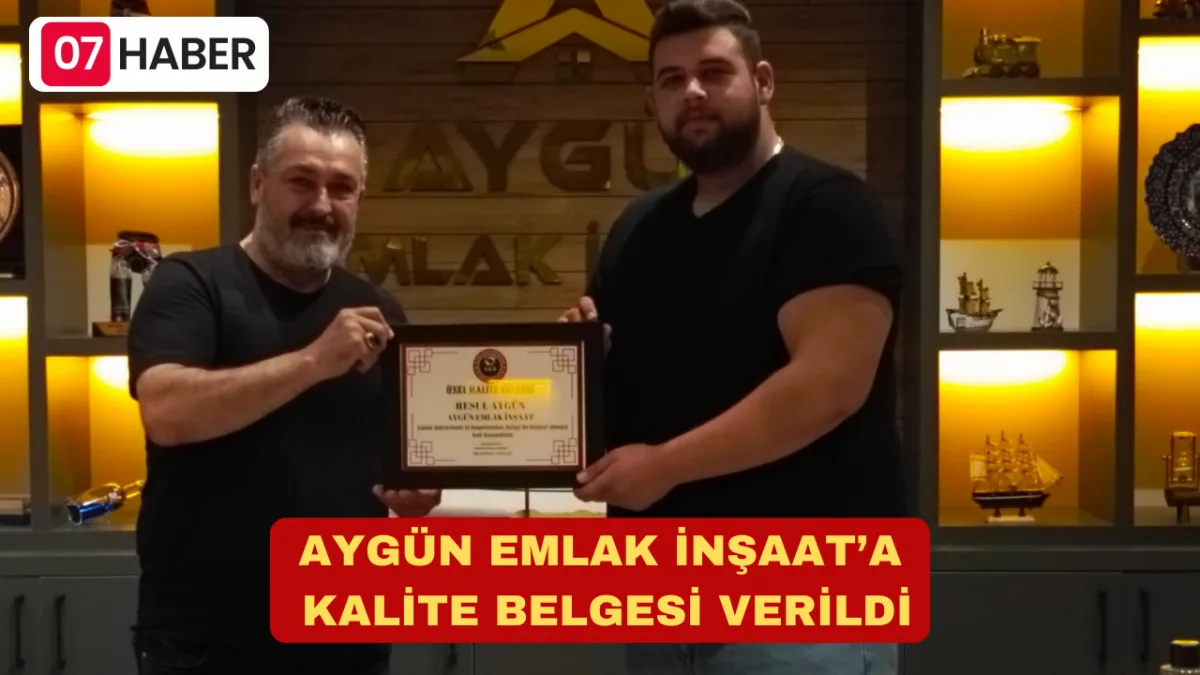 AYGÜN EMLAK İNŞAAT'A KALİTE BELGESİ VERİLDİ