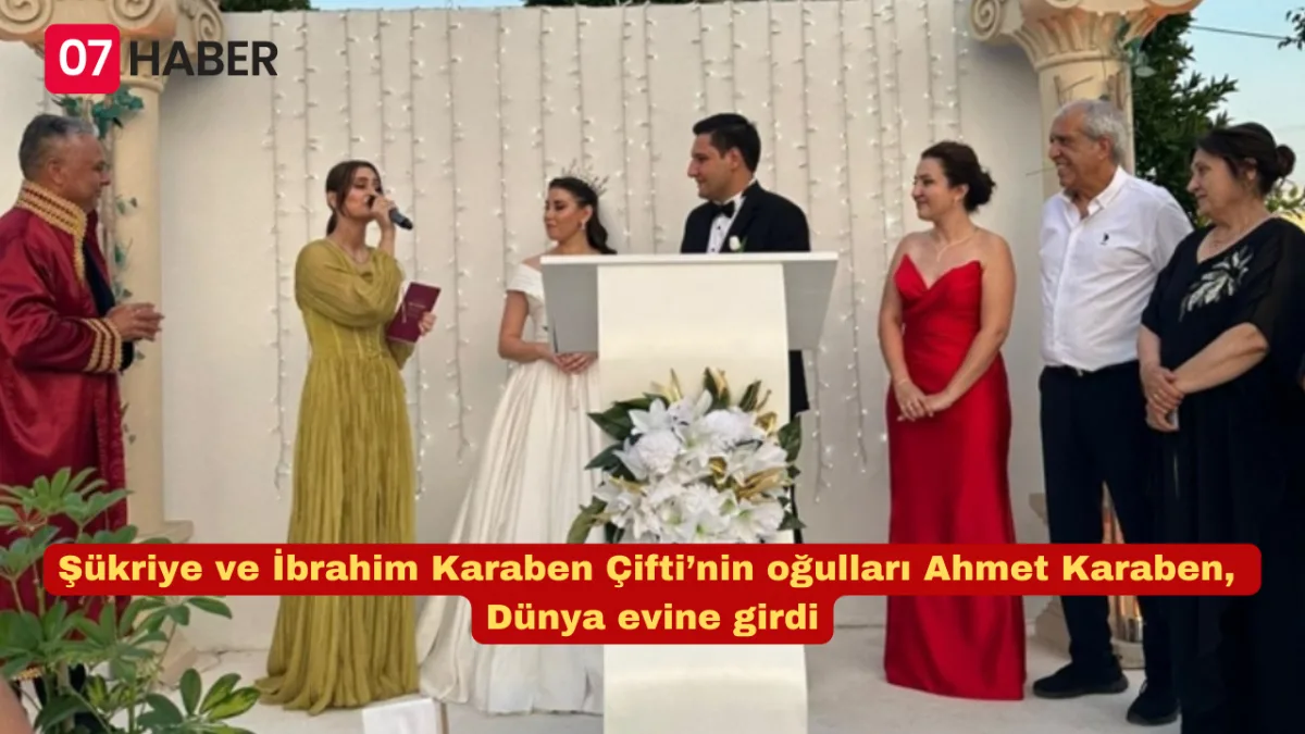 Şükriye ve İbrahim Karaben Çifti’nin oğulları Ahmet Karaben, Dünya evine girdi