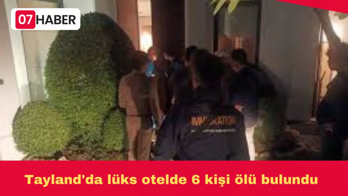 Tayland'da lüks otelde 6 kişi ölü bulundu