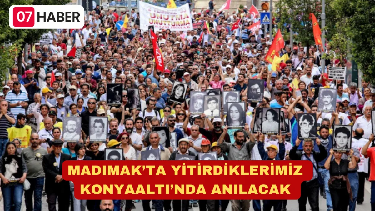 MADIMAK’TA YİTİRDİKLERİMİZ KONYAALTI’NDA ANILACAK