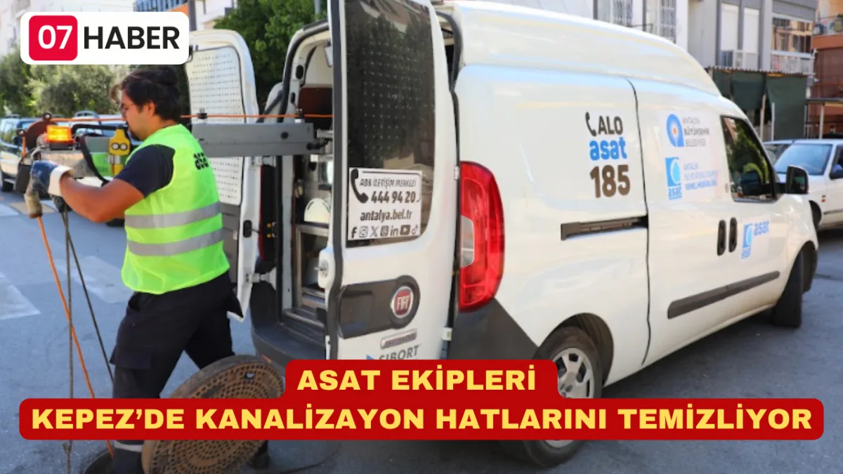 ASAT EKİPLERİ KEPEZ’DE KANALİZAYON HATLARINI TEMİZLİYOR