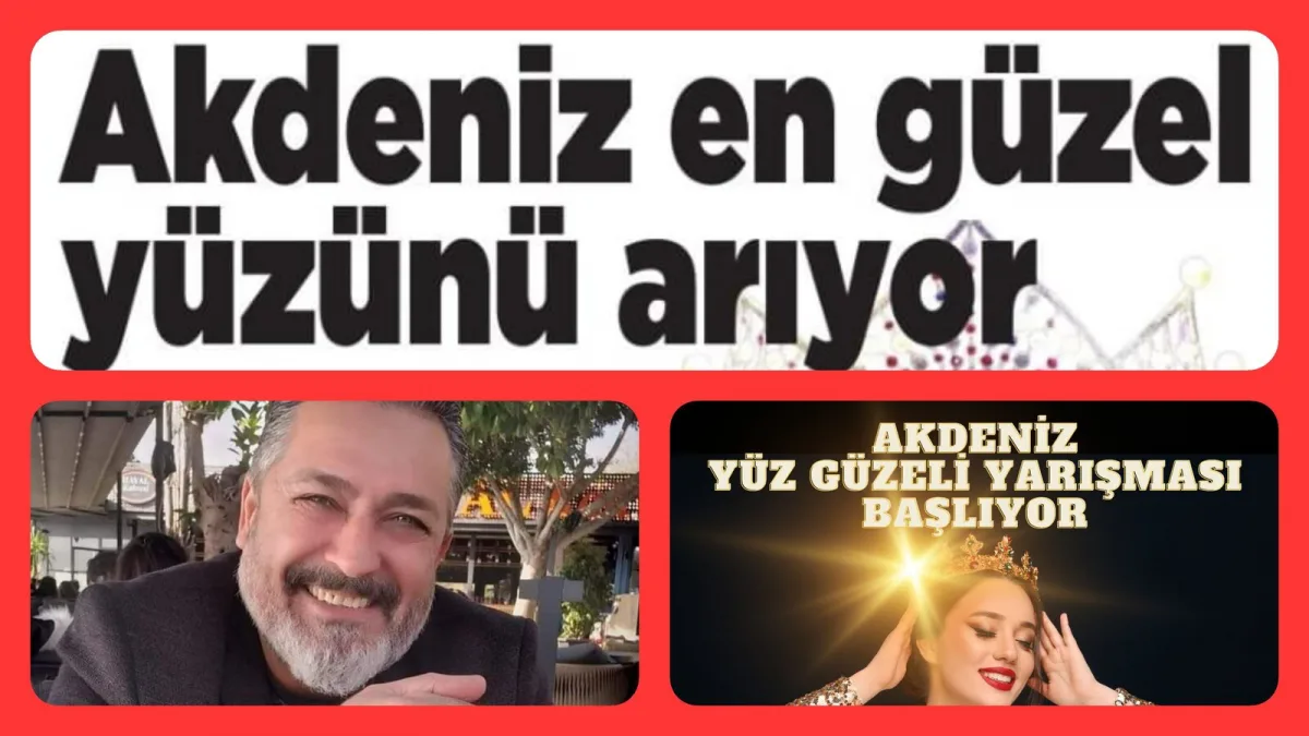 Akdeniz Yüz Güzeli Yarışması 4 Şubat'ta Antalya'da!