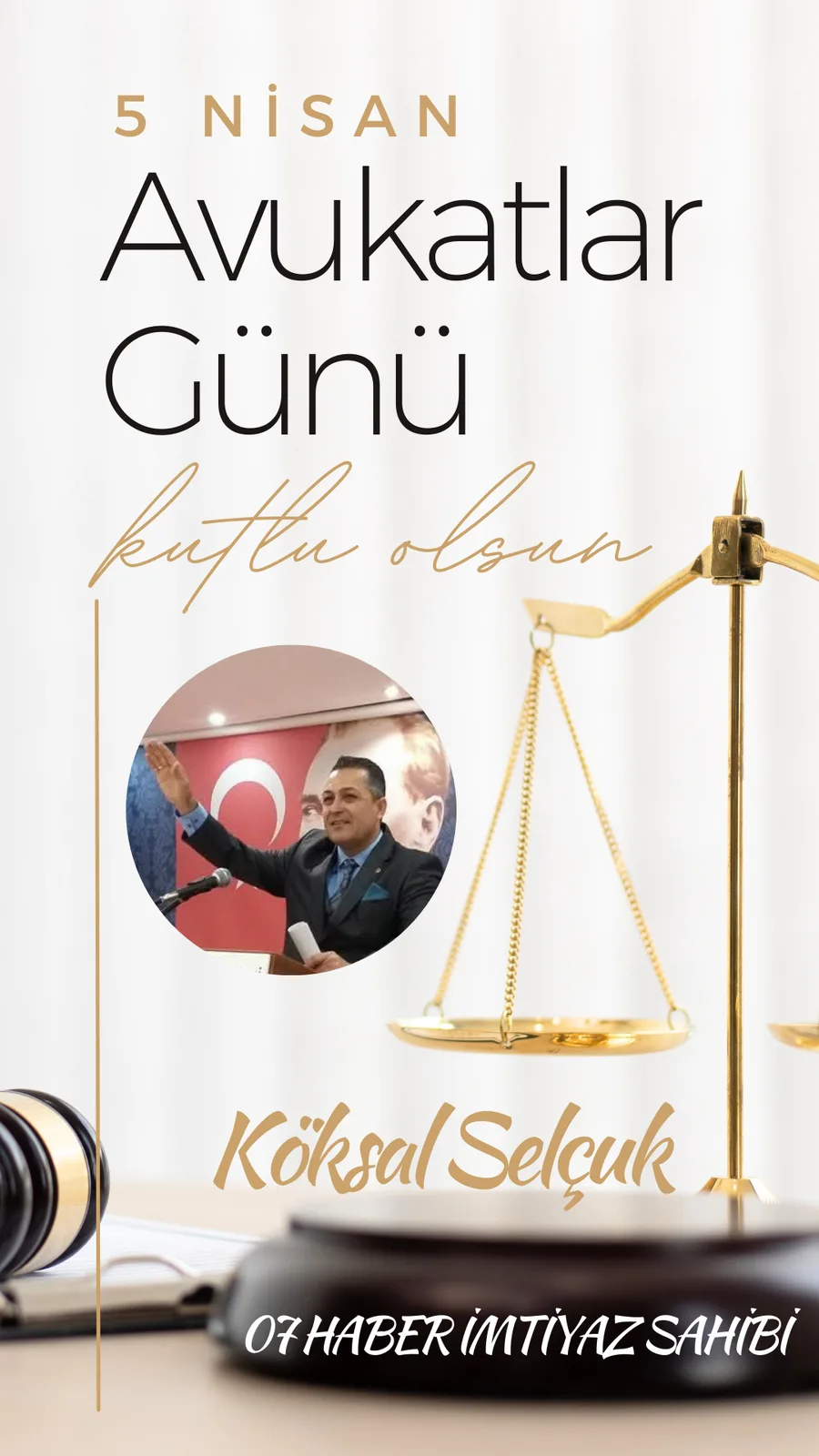 Gazeteci Köksal Selçuk’tan 5 Nisan Avukatlar Günü Mesajı